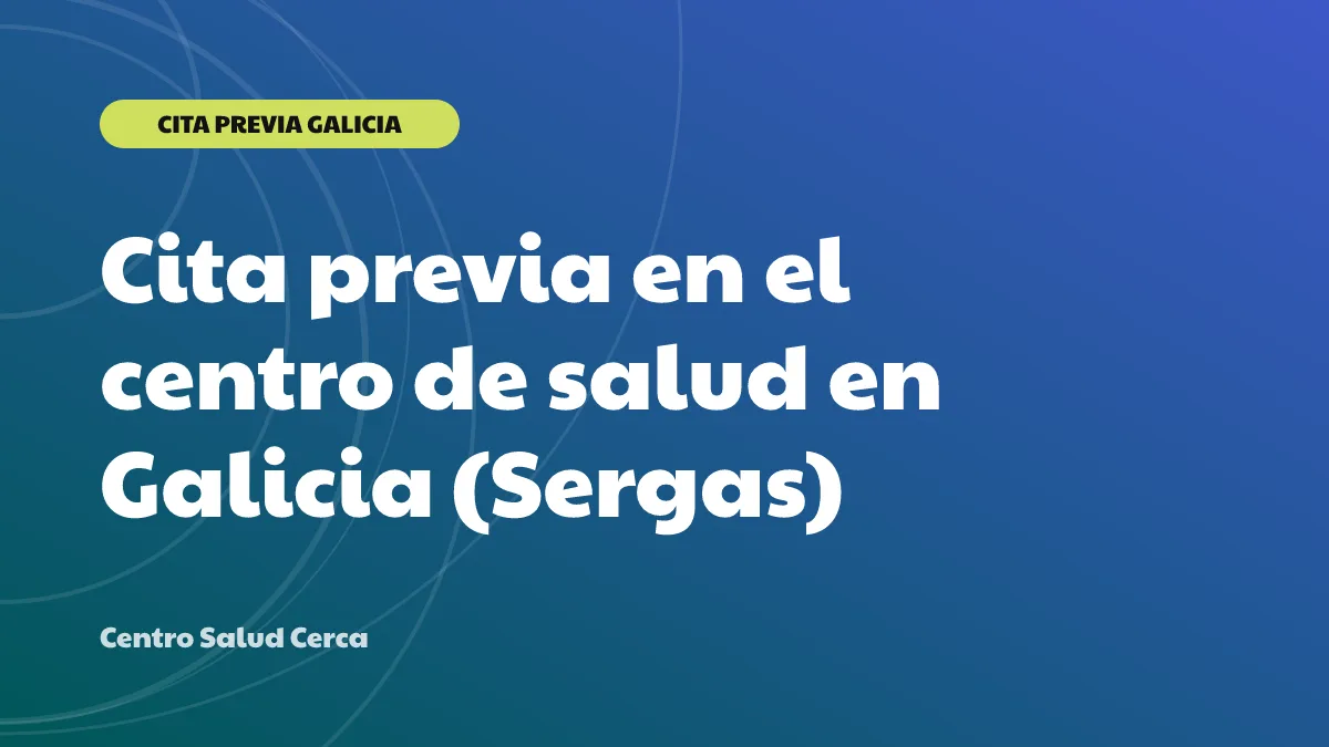 Cita previa en el centro de salud en Galicia (Sergas)