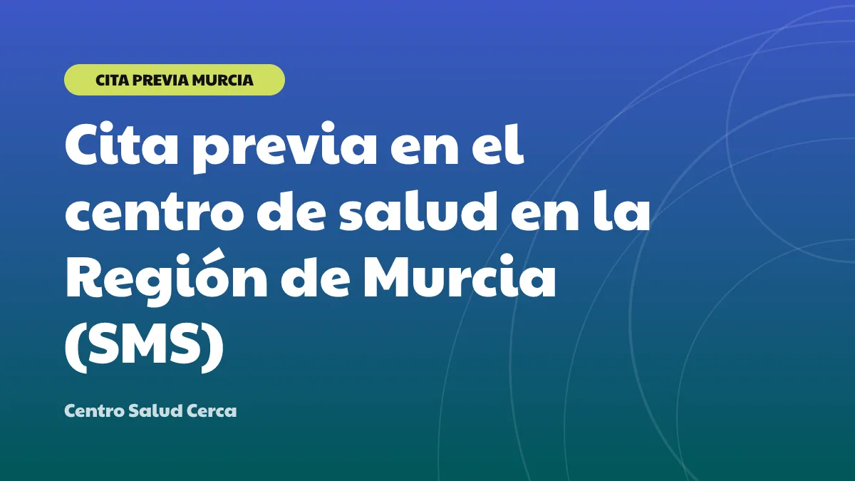 Cita previa en el centro de salud en la Región de Murcia (SMS)